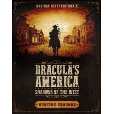Dracula's America Shadows of the West Hunting Grounds
